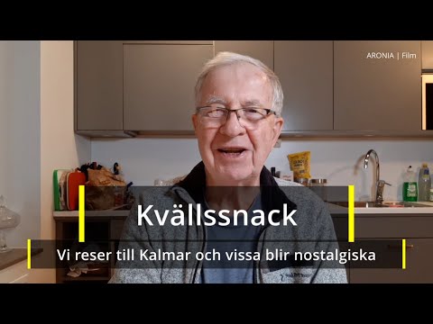 2021-10-31 KVÄLLSSNACK - Vi reser till Kalmar och vissa blir nostalgiska