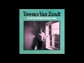 Townes Van Zandt - Dead Flowers