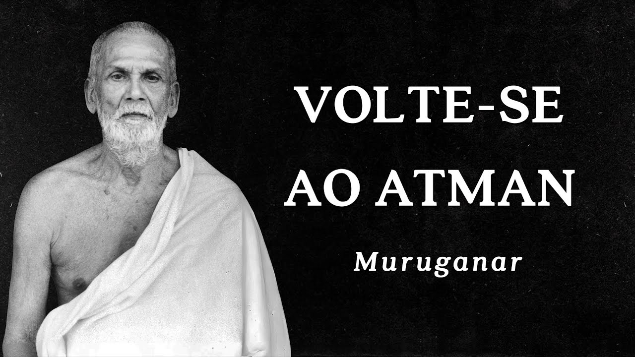 Muruganar - Return to the Atman