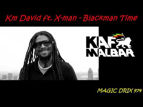 Kaf malbar ( Km David )  ft  X-man - Blackman Time 972 974 BY MAGIC DRIX 974