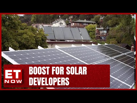 Boost For Solar Developers | Relief For Solar Cell Manufacturers On 25% Basic Custom Duty | ET Now
