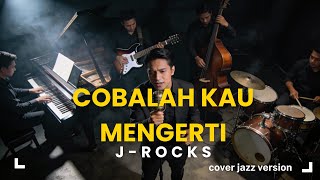 Download lagu Cobalah Kau Mengerti – J-Rocks (Modern Jazz Version) | Smooth & Colorful Cover mp3 Download lagu Cobalah Kau Mengerti – J-Rocks (Modern Jazz Version) | Smooth & Colorful Cover mp3