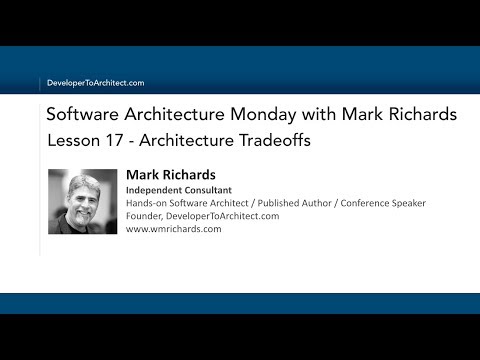 Lesson 17 - Architecture Tradeoffs
