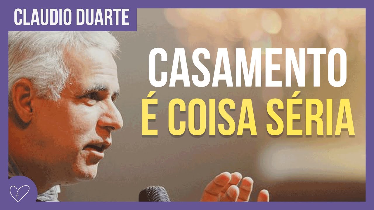 Cláudio Duarte - O que é casamento?
