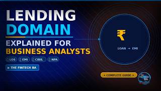 Lending Domain Explained for Business Analysts — Loans, LOS & Fintech (Complete Guide)