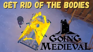 How to Get Rid of Bodies the Medieval Way | Going Medieval Guide