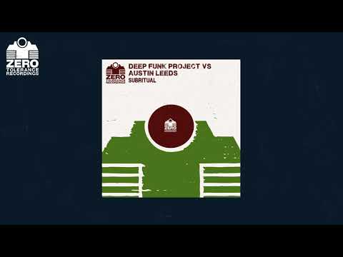 Deep Funk Project vs Austin Leeds - Subritual