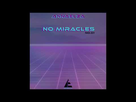 AnnaElza - No Miracles No.01