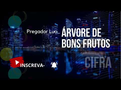 Árvore De Bons Frutos - Pregador Luo