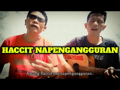 HACCIT NAI NAPENGANGGURAN // cover BATAK ASIA