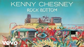 Kenny Chesney - Rock Bottom (Audio)