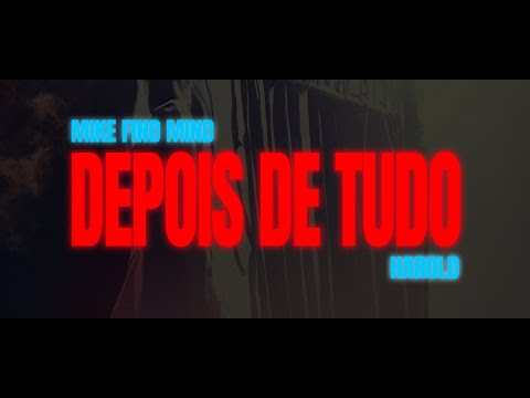 Mike Find Mind & Harold - Depois de Tudo