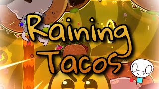 Raining Tacos by Rifct | Insane | Geometry Dash 2.2