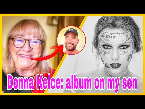 Donna Kelce Reaction to Taylor Swift’s Tortured Poets Department Album