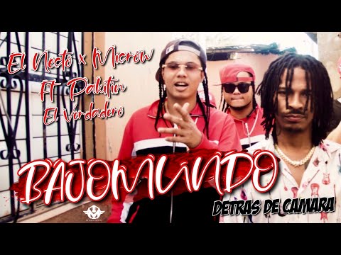 El Necto ❌ Microw Ft Pakitin El Verdadero - Bajo Mundo 🌍 ( Detras De Camara )