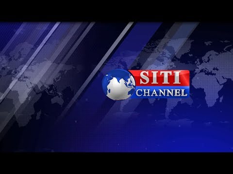 05.05.2018  - SITI CHANNEL NEWS