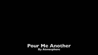 Pour Me Another - Atmosphere