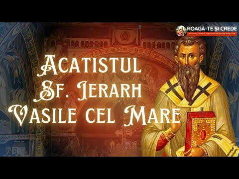 Acatistul Sfântului Ierarh Vasile cel Mare