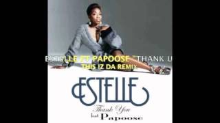 Estelle Ft. Papoose -- Thank You Remix
