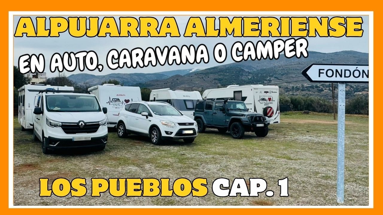 Fondón, pueblos de La Alpujarra almeriense en CARAVANA CAP.1