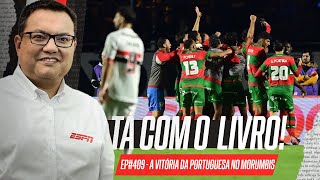VITÓRIA CONTRA O SÃO PAULO PODE SER UM MARCO PARA A PORTUGUESA? | Tá Com o Livro!