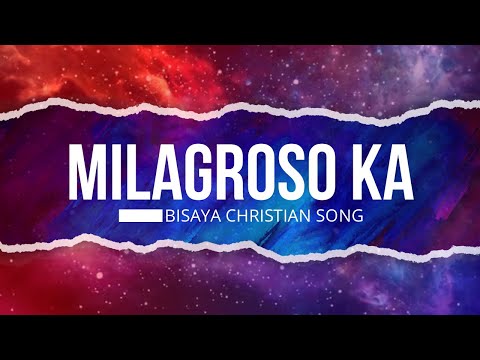 Milagroso Ka l Bisaya Christian Song
