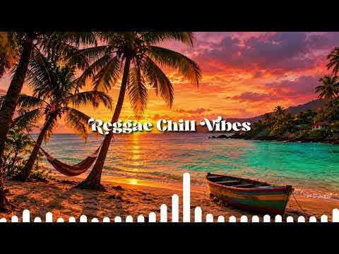 Reggae Chill Vibes