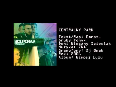 10. Big Up Crew - Centralny park (prod. ZNA)