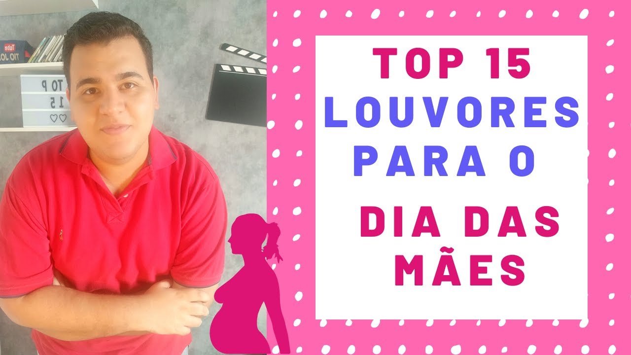 Top 15 Louvores Para o Dia das Mães 2022 - Tio João