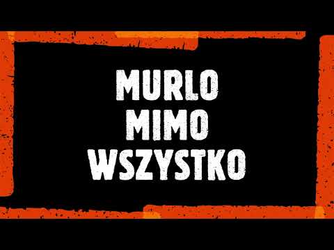 MURLO - Mimo wszystko prod. by LH