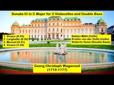 Georg Christoph Wagenseil (1715-1777) - Sonata III in C Major for 2 Cellos and Double Bass