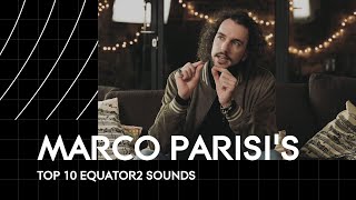 Video thumbnail for Marco Parisi’s Top 10 Equator2 Sounds by ROLI