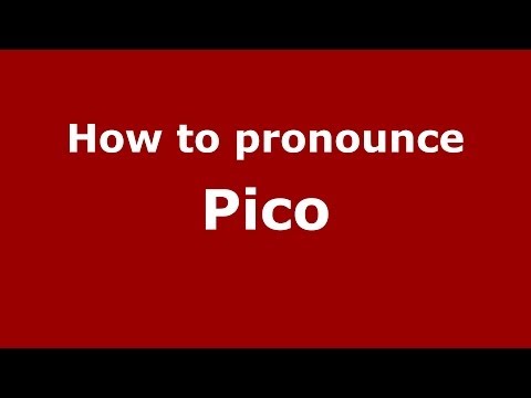 How to pronounce Pico