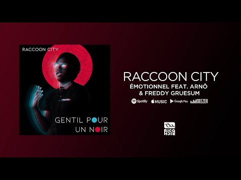 Raccoon City - Émotionnel feat. Arnô & Freddy Gruesum [Audio officiel]