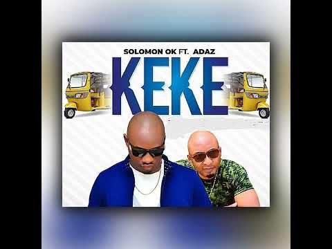 Solomon Ok "keke" ft. Adaz