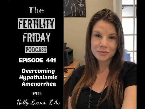 [FAMM Practitioner Series] FFP 441 | Overcoming Hypothalamic Amenorrhea | Holly Leever, L.Ac