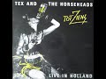 Tex And The Horseheads Tot Ziens Live In Holland 1986 Full Album