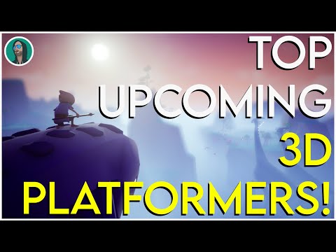 TOP TEN NEW UPCOMING 3D PLATFORMERS!!! (PC, Switch, Xbox, PS4/PS5)