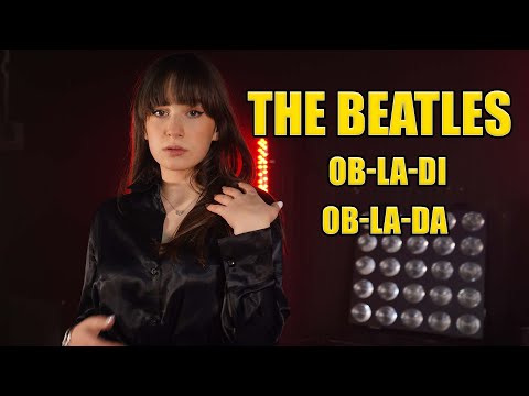 Ob-La-Di, Ob-La-Da (The Beatles); Cover by Maia Malancus