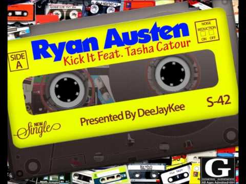 Kick It (official audio)- Ryan Austen feat ( Tasha catour)