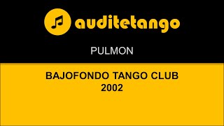 PULMON - BAJOFONDO TANGO CLUB - 2002 - TANGO STRUMENTALE