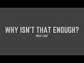 Meat Loaf - Why Isn’t That Enough? (Lyrics)