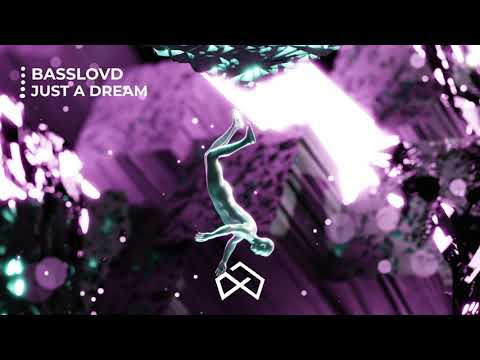 Basslovd - Just a Dream