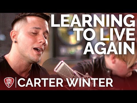 Carter Winter - Learning To Live Again (Acoustic Cover ...