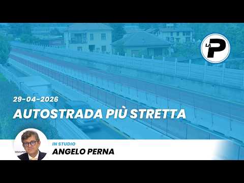 Tg Prealpina: autostrada più stretta