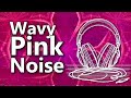 Pink Noise with Wavy Shifting Frequencies