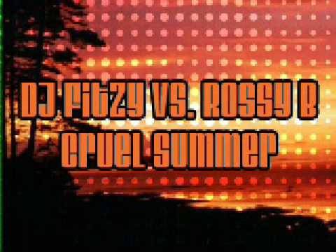 DJ Fitzy vs. Rossy B - Cruel Summer