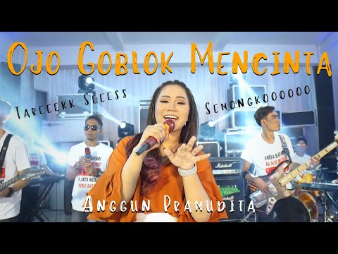 Tarik Sis - Anggun Pramudita - Ojo Goblok Mencinta (Official Music Video ANEKA SAFARI)