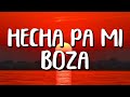 Boza - Hecha Pa' Mi (Letra/Lyrics) Boza - Hecha Pa' Mi (Letra/Lyrics)