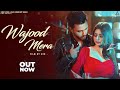 Wajood Mera Official Video Altamash Faridi Monis Khan Ankita Dave